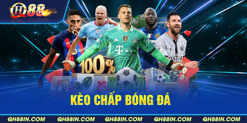 Mức kèo chấp thường thấy khi có sự chênh lệch thực lực